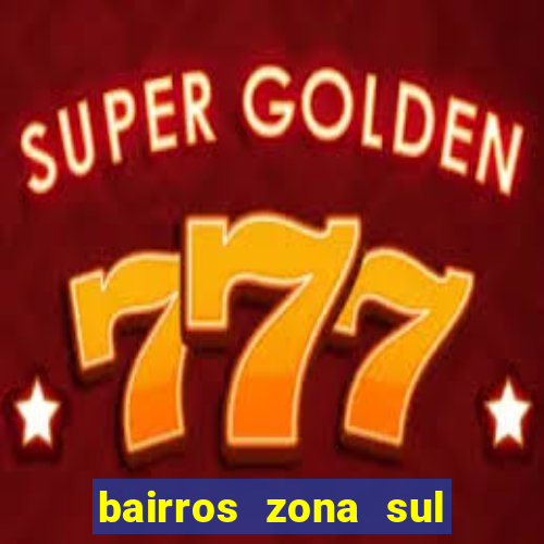 bairros zona sul porto alegre